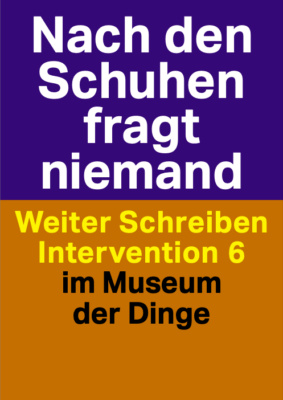 Cover des Booklets zur Weiter Schreiben Intervention "Nach den Schuhen fragt niemand" im Museum der Dinge